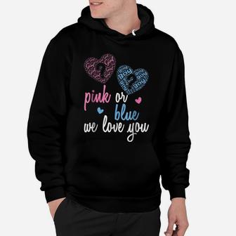 Gender Reveal Shirt | Pink Or Blue, Boy Or Girl We Love You Hoodie | Crazezy CA