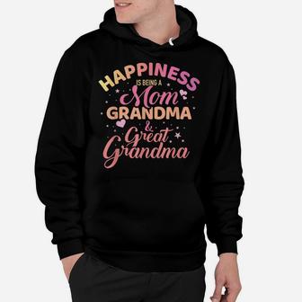 Happiness Is Being A Mom, Grandma And Great Grandma Hoodie | Crazezy UK