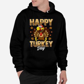 Happy Turkey Day Shirt Thanksgiving Day Holiday Gift Hoodie | Crazezy CA