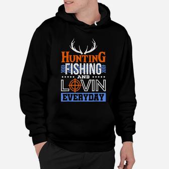 Hunting Fishing And Lovin Everyday Hunter Duck Hoodie | Crazezy