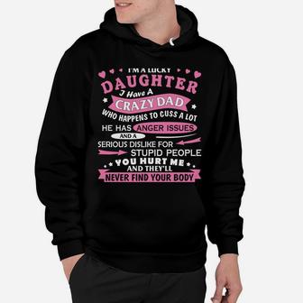 I Am A Lucky Daughter I Have Crazy Dad Fun Gift For Daughter Hoodie | Crazezy DE