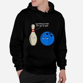 I Get Knocked Down But I Get Up Again Bowling Hoodie | Crazezy