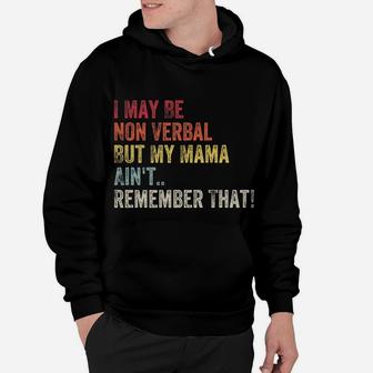 I May Be Non Verbal But My Mama Ain't Remember That Autism Hoodie | Crazezy DE