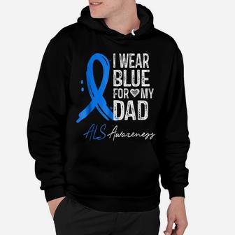 I Wear Blue For My Dad Shirt Als Awareness Gift Tshirt Hoodie | Crazezy