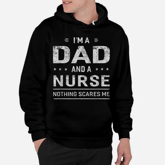 I'm A Dad And Nurse T-Shirt For Men Father Funny Gift Hoodie | Crazezy
