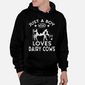 Just A Boy Who Loves Dairy Cows Funny Gift Dairy Cow Lovers Hoodie | Crazezy