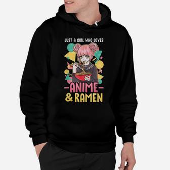 Just A Girl Who Loves Anime And Ramen Shirt Women Girls Gift Hoodie | Crazezy AU