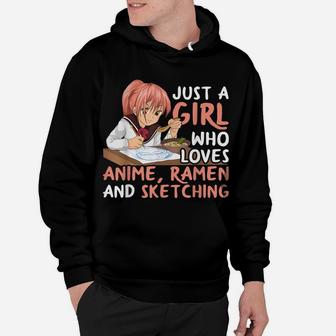 Just A Girl Who Loves Anime Ramen And Sketching Japan Anime Hoodie | Crazezy DE
