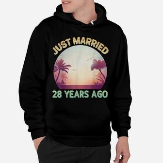 Just Married 28 Years Ago Happy 28Th Wedding Anniversary Hoodie | Crazezy