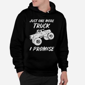 Just One More Truck I Promise Funny Truck Lover Hoodie | Crazezy