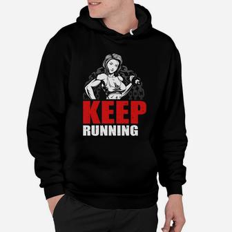 Keep Running Keep Strong Gym Workout Gift Hoodie | Crazezy UK