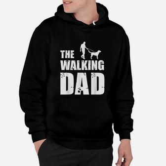 Labrador Owner Labs Dog Daddy Animal Lover The Walking Dad Hoodie | Crazezy