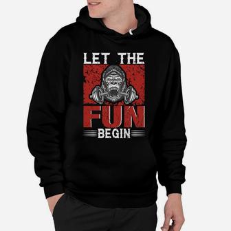 Let The Fun Begin Funny Workout For Gymer Hoodie | Crazezy AU
