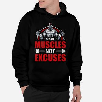 Lets Make Muscles Not Excuses Gym Lover Hoodie | Crazezy AU