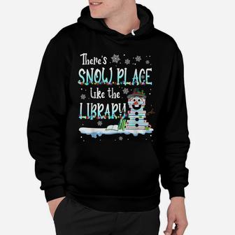 Librarian There's Snow Place Like The Library Christmas Snow Hoodie | Crazezy UK