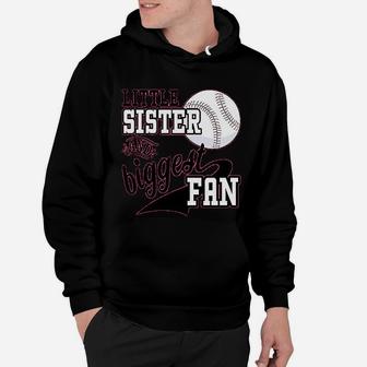Little Sister And Biggest Fan Baseball Family Fan Hoodie | Crazezy