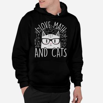 Math Kitty Cat Algebra Calculus Gift I Love Math And Cats Hoodie | Crazezy
