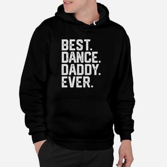 Mens Best Dance Daddy Funny Fathers Day Gift Dad Joke Hoodie | Crazezy UK