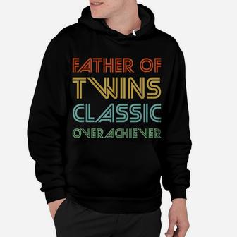 Mens Father Of Twins Classic Overachiever - Funny Dad Hoodie | Crazezy UK