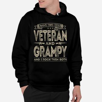 Mens I Have Two Titles Veteran And Grampy Funny Proud Us Army Hoodie | Crazezy