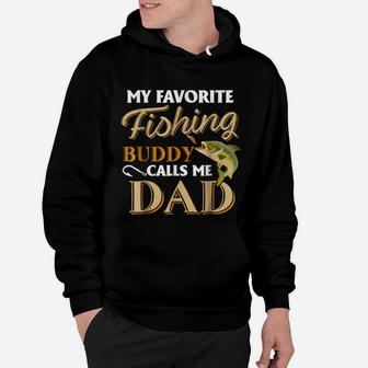 Men's My Favorite Fishing Buddy Calls Me Dad - Fish T-shirt Hoodie | Crazezy