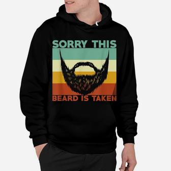 Mens Sorry This Beard Is Taken Shirt, Valentines Day Gift Hoodie | Crazezy