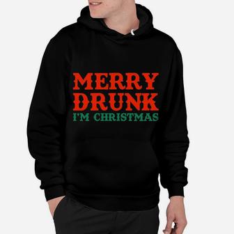 Merry Drunk I'm Christmas Wine Lover Funny Drinking Sweatshirt Hoodie | Crazezy