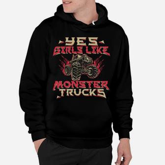 Monster Truck Women Yes Girls Like Monster Trucks Hoodie | Crazezy UK