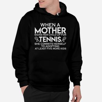 Mothers Day Funny Saying Tennis Gift For Sports Lovers Hoodie | Crazezy