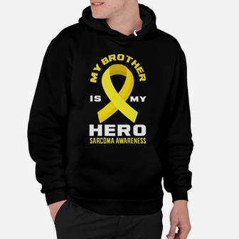 My Brother Is My Hero Sarcoma Awareness Hoodie | Crazezy