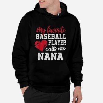 My Favorite Baseball Player Calls Me Nana T For Granny Hoodie | Crazezy