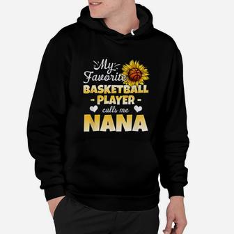 My Favorite Basketball Player Calls Me Nana Hoodie | Crazezy CA