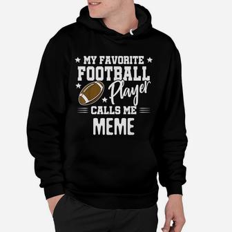 My Favorite Football Player Calls Me Meme Hoodie | Crazezy CA