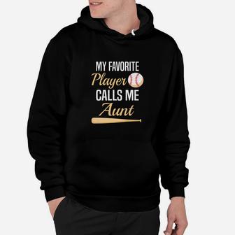 My Favorite Player Calls Me Aunt Auntie Baseball Hoodie | Crazezy CA