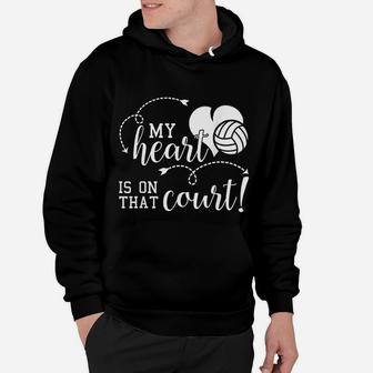 My Heart Is On That Volleyball Court High School Mom Dad Hoodie | Crazezy