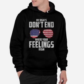 My Rights Don't End Where Your Feelings Begin Hoodie | Crazezy