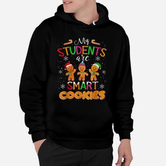 My Students Kids Are Smart Cookies-Christmas Teacher Hoodie | Crazezy