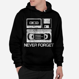 Never Forget Audio Cassette 70S 80S 90S Gift Tee Hoodie | Crazezy