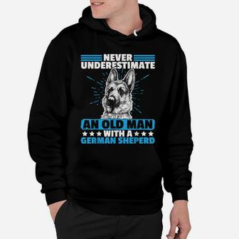 Never Underestimate An Old Man With German Shepherd Funny Hoodie | Crazezy
