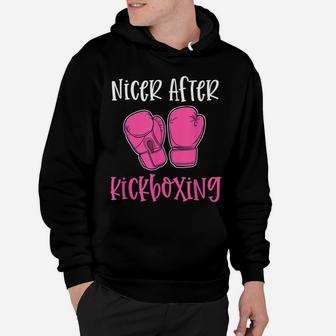 Nicer After Kickboxing Funny Pun Workout Classes Gym Gift Hoodie | Crazezy