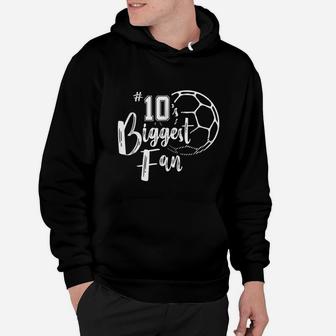 Number 10s Biggest Fan Soccer Player Mom Dad Family Hoodie | Crazezy UK