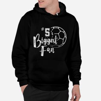 Number 5 Biggest Fan Shirt Soccer Player Mom Dad Family Hoodie | Crazezy