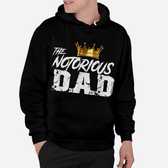 Old School Funny Hip Hop Fathers Day Notorious Dad Hoodie | Crazezy UK