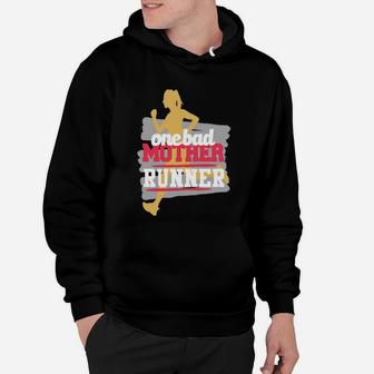 One Bad Mother Runner Shirt Funny Running Tee Hoodie | Crazezy AU
