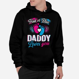Pink Or Blue Daddy Loves You T Shirt Gender Reveal Baby Gift Hoodie | Crazezy