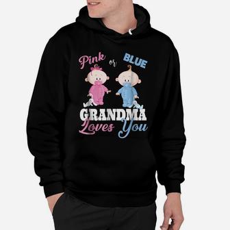 Pink Or Blue Grandma Loves You-Gender Reveal Shirts Hoodie | Crazezy UK