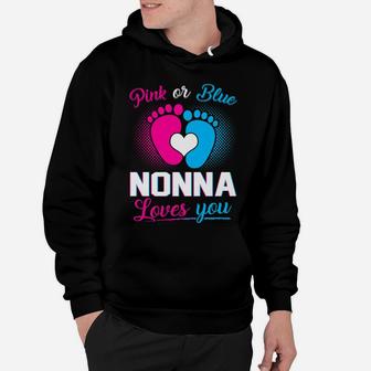 Pink Or Blue Nonna Loves You T Shirt Baby Gender Reveal Gift Hoodie | Crazezy DE