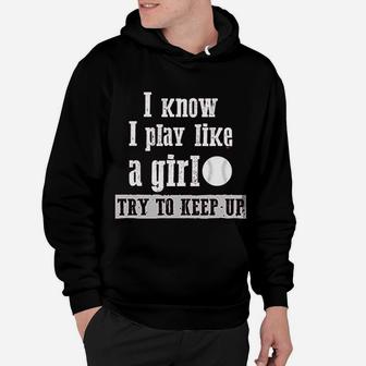 Play Like A Girl Softball Team Funny Hoodie | Crazezy