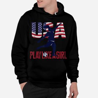 Play Like Girl Usa Flag Football Team Women Game Goal Score Hoodie | Crazezy