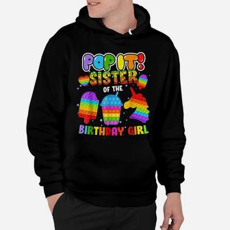 Pop It Sister Of The Birthday Girl Fidget Family Matching Hoodie | Crazezy